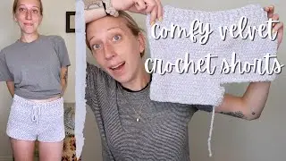 the chaos of crocheting velvet shorts | crochet vlog