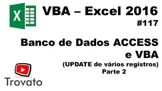 #117 - Excel VBA - UPDATE de vários registros no Banco de Dados - Parte 2