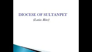 CATHOLIC DIOCESES OF INDIA-114-Diocese of Sultanpet (Latin) #catholicdiocesesofindia