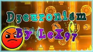 D3euronism (By LeX97) | Geometry Dash 2.11
