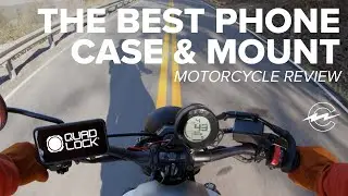 QUAD LOCK - The Best Motorcycle Phone Mount?!