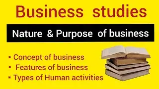 Concept and features of business | Types of human activities | business studies | class 11