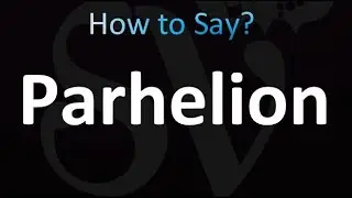 How to Pronounce Parhelion (Correctly!)