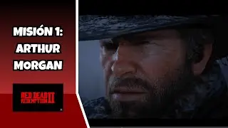 Red Dead Redemption 2 PC | MISIÓN 1: ARTHUR MORGAN