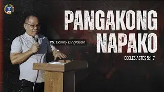 Pangakong Napako | Pastor Danny Dinglasan | SPBT Church