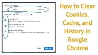 How to Clear Cookies, Cache, and History in Google Chrome | जानिये गूगल क्रोम में Cookies रिमूव करें