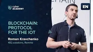 Blockchain: protocol for the IoT | Roman Kravchenko
