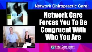 Network Care Forces You To Be Congruent With Who You Are