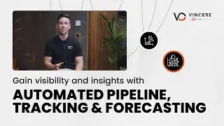 Gain visibility and insights with automated pipeline, tracking & forecasting I Vincere