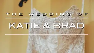 Katie & Brad's Wedding Highlights