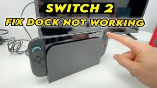 Nintendo Switch 2: Как исправить проблему с неработающей док-станцией