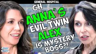 Colpo di scena al General Hospital: Anna sparisce e il gemello cattivo Alex &egrave; il capo misterioso?...