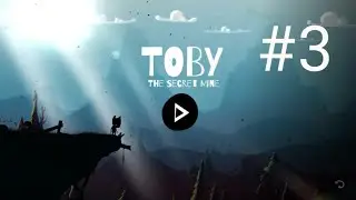 Let's Play Toby:The Secret Mine Walkthrough Episode#3 (No Deaths)