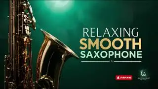 Smooth Jazz Saxophone 🎷 Deep Ease & Gentle Relaxation &ndash; Full Instrumental Album