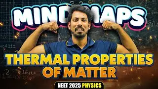 Thermal Properties of Matter | Mind Maps Series | Physics | NEET 2025 | Nitin Sir