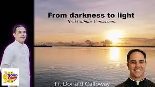Yakap ni Inang Maria: Conversion of Fr. Donald Calloway