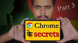 Top 7 Google Chrome Hidden Secrets | जो आपको कोई नहीं बताएगा | OMG [4K]