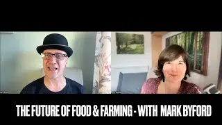 Good News for FOOD Lovers & Farmers with Mark Bowler Hat Farmer