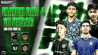 MATCH DAY 4 | 16 BESAR ELITE FIGHT S5