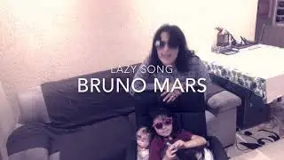 The Lazy Song - Bruno Mars