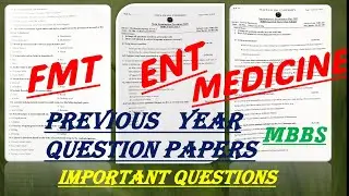 FMT | ENT | MEDICINE | Previous Year Question Papers | MBBS | Medical | Question and MCQs