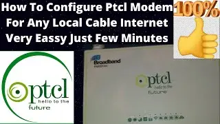 Ptcl and all other companies modem configure for all local internet networs