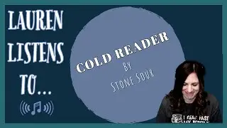 Cold Reader | A Stone Sour Reaction