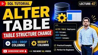 ALTER TABLE in SQL | ADD, DROP, MODIFY & RENAME Columns with Examples | Part 47