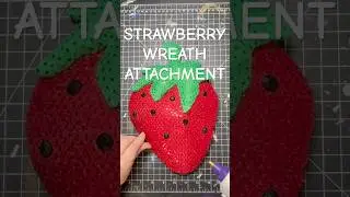 Let&rsquo;s Make A Strawberry Wreath Attachment! #diy #wreathmaking #wreath #strawberry #attachment #short