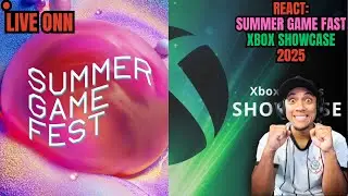 LIVE ON - REACT: SUMMER GAME FAST / XBOX SHOW CASE 2025