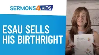 Esau Sells His Birthright - Genesis 25:34 - Sunday School Lesson