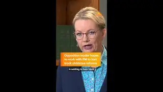 Opposition leader hopes to work with PM to fast track childcare reforms