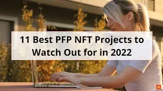 Best PFP NFT Projects to Watch Out for in 2022