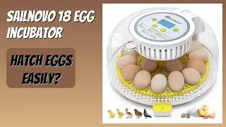REVIEW (2025): Sailnovo 18 Egg Incubator. Features