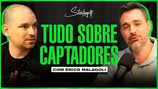 FABRICANTE DE CAPTADORES NACIONAL | &Eacute;rico Malagoli | Starling Cast #77