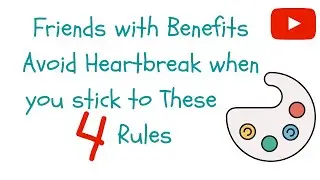 Friends with Benefits Avoid Heartbreak when you stick to These 4 Rules