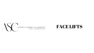 Aesthetic Surgery Of Charlotte Educational Series: Face Lifts