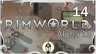 Psychic Interference | Rimworld Alpha 13 Ep 14