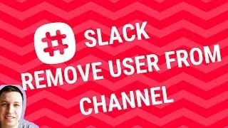 SLACK - how to remove user from channel
