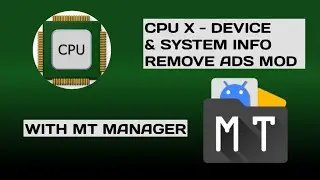 CPU X - DEVICE & SYSTEM INFO V3.9.2 REMOVE ADS MOD HAX WITH MT MANAGER