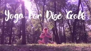 Yoga for Disc Golf  Backhands