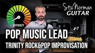 Pop Music Lead Guitar Improvisation - Trinity Rock&Pop Session Skills