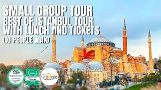 Small Group Tour: Best of Istanbul Tour with Lunch and Tickets