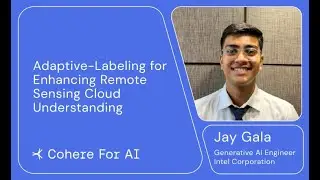 Jay Gala - Adaptive-labeling for Enhancing Remote Sensing Cloud Understanding