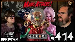 Mars Attacks (TIMBURTOBER) | Guide to the Unknown 414