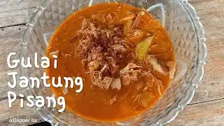 Gulai Jantung Pisang Pedas Gurih & Tidak Hitam ⁉️Resep Cara Masak & Merebus Olahan Simple 