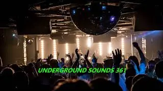 Underground Sounds 361 Organic House Progressive House Melodic House & Techno (Peak Time / Driving)
