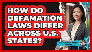 How Do Defamation Laws Differ Across U.S. States?