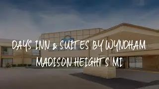 Days Inn & Suites by Wyndham Madison Heights MI Review - Madison Heights , United States of America