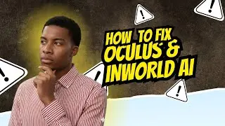 How to Fix Oculus & Inworld AI Build Errors in Unity | Terell Reed